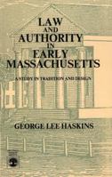 Law and Authority in Early Massachusetts 0819143731 Book Cover