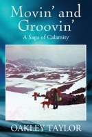 Movin' and Groovin': A Saga of Calamity 1977250513 Book Cover