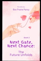 Next Gate, Next Chance: The Future Unfolds B0FG3CYTVM Book Cover