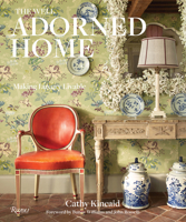 The Well Adorned Home: Making Luxury Livable 0847863565 Book Cover