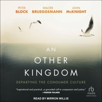 An Other Kingdom: Departing the Consumer Culture B0CW55XWLQ Book Cover