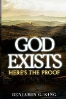 God Exists: Here's The Proof 152289330X Book Cover