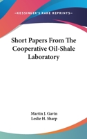 Short Papers From The Cooperative Oil-Shale Laboratory 1021687707 Book Cover