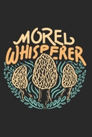 Morel Whisperer: A Mushroom Hunter's Journal 1697844804 Book Cover