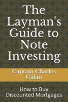 The Layman's Guide to Note Investing: How to Buy Discounted Mortgages B08GBB17ZN Book Cover