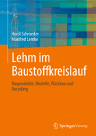 Lehm im Baustoffkreislauf: Bauprodukte, Modelle, Rückbau und Recycling (German Edition) 3658479205 Book Cover
