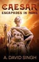 Caesar: Escapades in Rome 0995874581 Book Cover