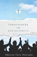 Forgiveness In Christianity B0FFMBGTT3 Book Cover