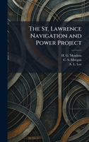 The St. Lawrence Navigation and Power Project 1026100798 Book Cover