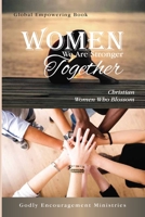 Women We are Stronger Together: Motivating Women Across The Globe B0CCZWNGZW Book Cover