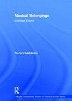 Musical Belongings: Selected Essays 1138378534 Book Cover