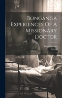 Bonganga Experiences Of A Missionary Doctor 1022231359 Book Cover