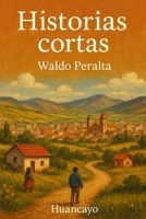 Historias cortas (Spanish Edition) B0GM93K42T Book Cover