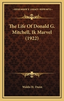 The Life Of Donald G. Mitchell, Ik Marvel 1018791221 Book Cover
