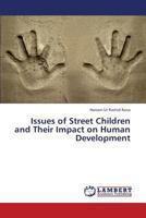 Issues of Street Children and Their Impact on Human Development 3659395447 Book Cover