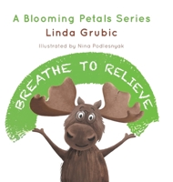 Breathe to Relieve (Blooming Petals) 1038318211 Book Cover