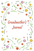 Grandmother's Journal: Great gift idea to share your life with someone you love, Funny short autobiography Gift Idea For Grandmother 166161213X Book Cover