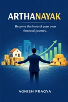 Arthanayak: Become the hero of your own financial journey. B0GHR4XLHY Book Cover