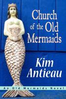 Church of the Old Mermaids 1440452245 Book Cover