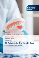 3D Printing in Oral Health Care 620934299X Book Cover