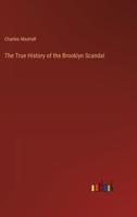 The True History of the Brooklyn Scandal 3368853279 Book Cover