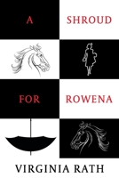 A Shroud for Rowena: (A Michael Dundas Mystery) 1616464860 Book Cover
