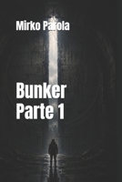 Bunker - Parte 1 (Italian Edition) B0HCJ5M5S6 Book Cover