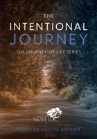 The Intentional Journey: A Teaching Devotional 1088020860 Book Cover