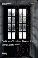 Ge Dora?Timeless Thresholds: Glimpses of Sri Lanka's Domestic Doors Through History 3725847649 Book Cover