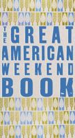 The Great American Weekend Book 1590202279 Book Cover