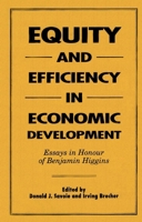 Equity and Efficiency in Economic Development: Essays in Honour of Benjamin Higgins 0773508473 Book Cover
