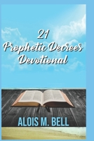 Twenty One Prophetic Decrees B08SB8MRX8 Book Cover