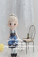 Dolls Amigurumi Patterns: Easy-to-Make Doll Crochet Patterns Gift for Girls: A Fabulous Crochet Doll Pattern B08Y4HCGY1 Book Cover