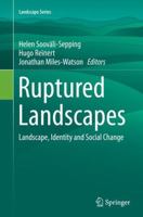 Ruptured Landscapes: Landscape, Identity and Social Change 9402407227 Book Cover