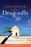 A Day in the Life of a Dragonfly: The Continuing Adventures of Regina Richards and Her Band of Merry Travelers 0990673049 Book Cover