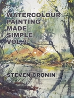 Watercolour Painting Made Simple Vol.3 0464041783 Book Cover