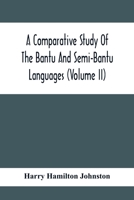 A Comparative Study Of The Bantu And Semi-Bantu Languages 9354414893 Book Cover