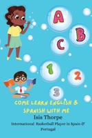 ABC 123 Come Learn English & Spanish With Me B0B8B9BK33 Book Cover