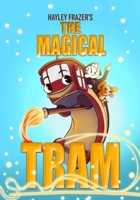 The Magical Tram 0648539652 Book Cover