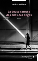 La douce caresse des ailes des anges 2385416379 Book Cover