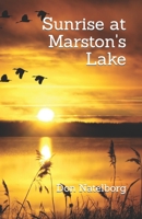 Sunrise at Marston's Lake 1093875488 Book Cover