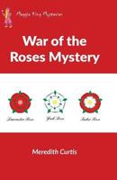 War of the Roses Mystery 1530279143 Book Cover