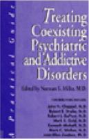 Treating Coexisting Psychiatric and Addictive Disorders: A Practical Guide 0894869728 Book Cover