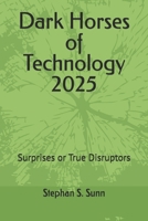 Dark Horses of Technology 2025: Surprises or True Disruptors B0DTTBXN5V Book Cover