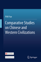 Comparative Studies on Chinese and Western Civilizations 9819649935 Book Cover