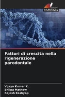 Fattori di crescita nella rigenerazione parodontale (Italian Edition) 6206655288 Book Cover