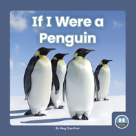 If I Were a Penguin 1646193229 Book Cover