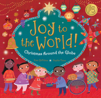 Joy to the World!: Christmas Around the Globe 164686297X Book Cover