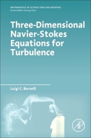 Three-Dimensional Navier-Stokes Equations for Turbulence 0128219548 Book Cover