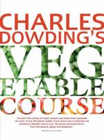 Charles Dowding's Vegetable Course 0711232679 Book Cover